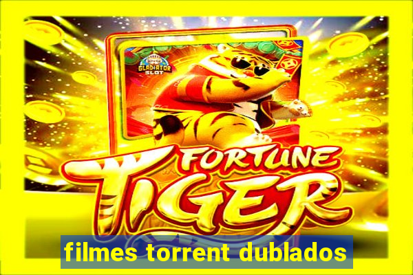 filmes torrent dublados